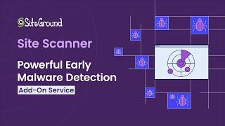 Level Up Your Site Security with SiteGround Site Scanner - Powerful Malware Detection Service