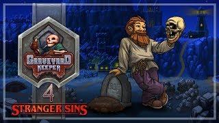 Прохождение Graveyard Keeper |Stranger Sins| #4 Хороший алкоголь - сгоревший алкоголь.