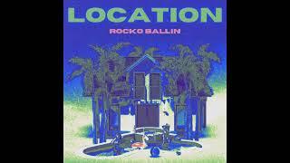 Rocko Ballin - Location (Official Audio) | MURDER MELODY MONDAYS