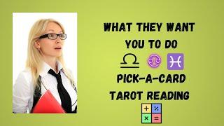 What they want you to do/Pick-a-Card Tarot Reading