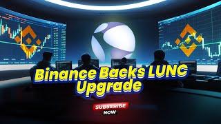 Binance Backs Terra Luna Classic Upgrade! A Boost To LUNC 