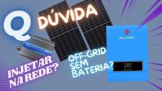 posso usar off-grid sem bateria? ou não?