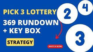 Pick 3 Lottery | 369 Rundown and Key  Box Strategy Plus Hot  Pick Numbers (New York)