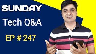 Sunday Tech Q&A EP # 247