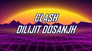 Diljit Dosanjh: CLASH (Lyrics)