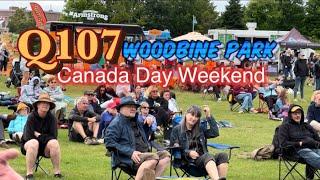 Q107 Toronto | Woodbine Park | Canada day weekend