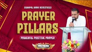 PRAYER PILLARS || POWERFUL POSITIVE PRAYER || @sukhpalranaministries5700