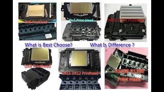 Which Is Best Epson DX5 DX7 DX8 DX10 DX12 R1400 Printhead? Difference?