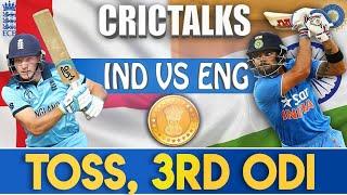TOSS: IND V ENG 3rd ODI | PRE-MATCH | CRICTALKS