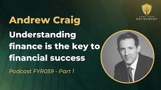 Andrew Craig | How Financial Literacy Can Make You Wealthy