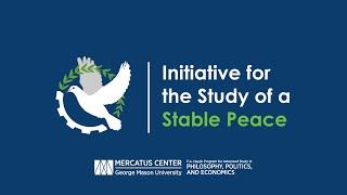 Initiative for the Study of a Stable Peace | Hayek Program