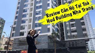 Review Căn Hộ Tại Toà Hud Building Nha Trang, Bất Động Sản Nha Trang