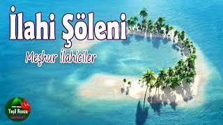 İlahi Şöleni   En Güzel Karışık İlahiler  Yeşil Ravza İlahileri