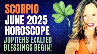 Lucky in Love, Romance and Travel  SCORPIO JUNE 2025 HOROSCOPE