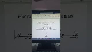 How to write Bismillah in MS Word | Ibrahim Ihsaan Mohamed