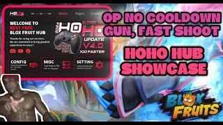 SCRIPT BLOX FRUIT HOHO HUB SHOWCASE | NO COOLDOWN GUN, FAST SHOOT, EZ MAS GUN