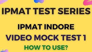 How to Use IPMAT Video Mocks? | Explanatory Video | IPMAT Mock Test 2021 |IPMAT Indore,Rohtak,JIPMAT