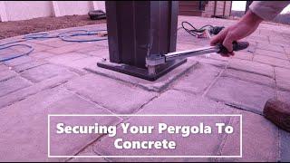 Securing a Backyard Discovery Pergola to Concrete