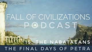 15. The Nabataeans - The Final Days Of Petra