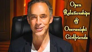 Jordan Peterson - Open Relationships & Overweight Girlfriends