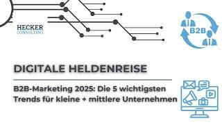 B2B-Marketing 2025: Die 5 wichtigsten Trends für kleine und mittlere Unternehmen