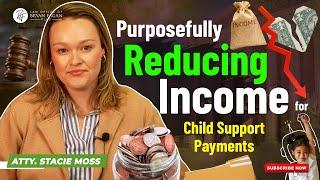 Purposefully Reducing Income for Child Support Payments