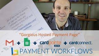WORKFLOW- Accept Payments Online with Gmail Gorgias + Google + CardConnect + CardPointe HPP