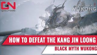 How to defeat the Kang Jin Loong in the Black Myth Wukong