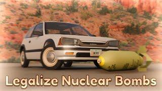 Legalize Nuclear Bombs | BeamNG.drive