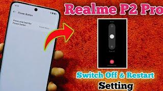 Realme P2 Pro Switch off Setting || How To Switch off Realme P2 Pro || Off Kaise Karen