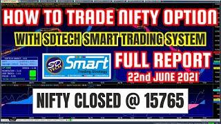 NIFTY OPTION TRADING 22JUNE 2021 || SDTECH SMART REVIEW