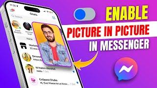 How to Enable Picture-in-Picture on Messenger on iPhone | Turn on Picture-in-Picture on Messenger