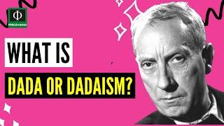 What is Dada Art or Dadaism?