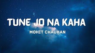 Tune Jo Na Kaha - lyrics | New York|John Abraham | Katrina Kaif | Neil Nitin | Mohit Chauhan, Pritam