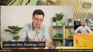 Luis von Ahn, Duolingo CEO: A Fortt Knox Update