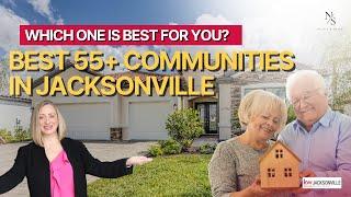 Discovering Jacksonville's BEST 55 And Up Communities