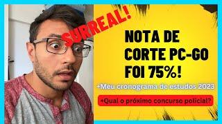 Nota de corte de agente da PC-GO foi 75% da prova! Meu próximo concurso policial e meu cronograma!