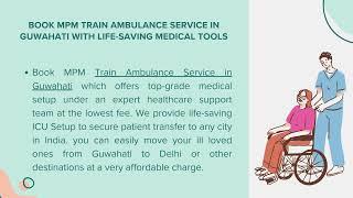 Use a Reliable MPM Train Ambulance in Kolkata and Guwahati for the Cable Doctor Team