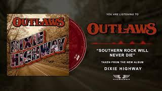 OUTLAWS "Southern Rock Will Never Die"