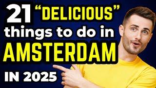  TOP 21 DELICIOUS Things To Do In Amsterdam (2025) #amsterdam #netherlands #2025