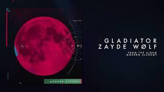 ZAYDE WOLF - GLADIATOR (Official Audio)