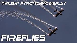 4K UHD FireFlies Aerobatic Display Team . Twilight Pyrotechnic Display. Airshow