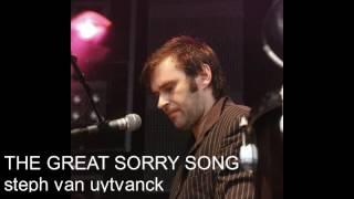 STEPH - THE GREAT SORRY SONG ( steph van uytvanck )