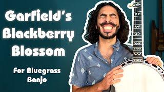 Garfield's Blackberry Blossom // For Bluegrass Banjo // Season 5 Episode 4