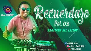 Recuerdazo VOL 03 Vaciaa - Dj OMAR JUGO