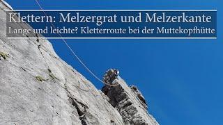 Klettern: Melzergrat u. Melzerkante - Lange, leichte? Kletterroute bei der Muttekopfhütte über Imst