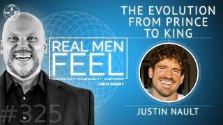 The Evolution from Prince to King with Justin Nault