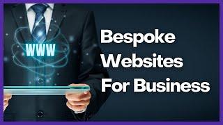 Bespoke Websites For Your Business 