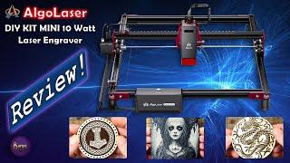 AlgoLaser DIY KIT MINI 10W Diode Laser Engraver Review!