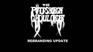 Pittsburgh Ghoul Order Rebranding Update